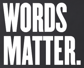 Words Matter